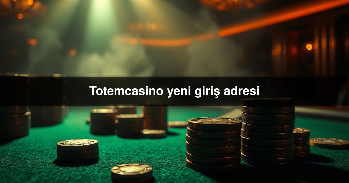 Totemcasino yeni