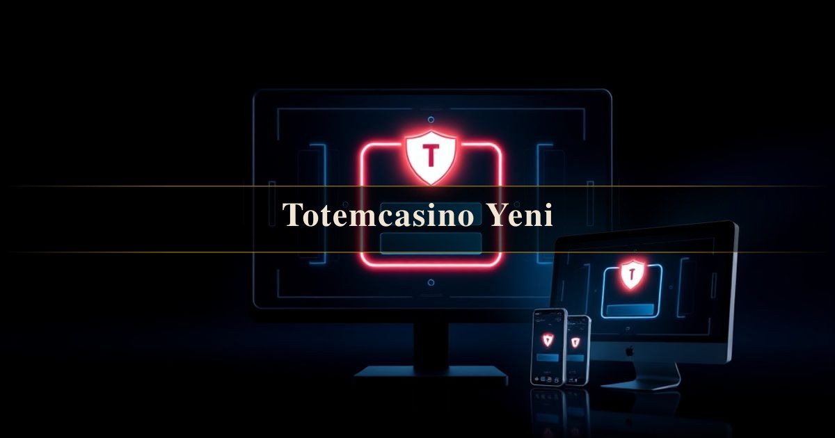 Totemcasino Yeni